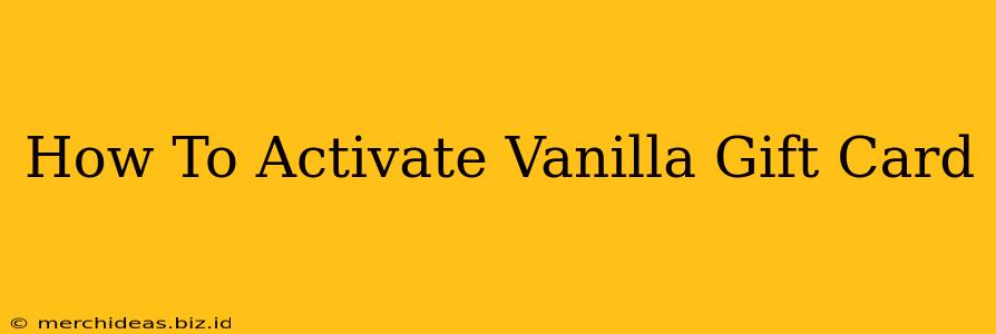 How To Activate Vanilla Gift Card