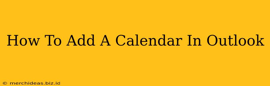 How To Add A Calendar In Outlook