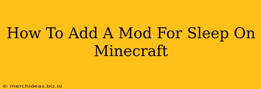 How To Add A Mod For Sleep On Minecraft