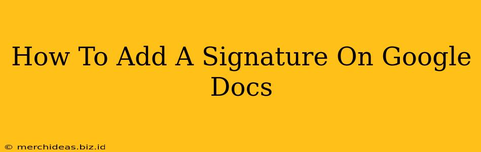 How To Add A Signature On Google Docs