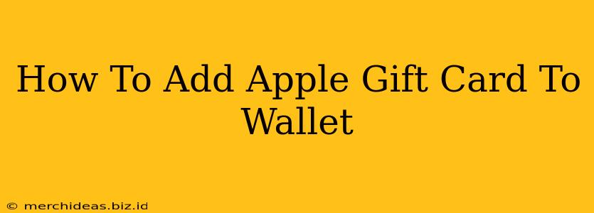 How To Add Apple Gift Card To Wallet