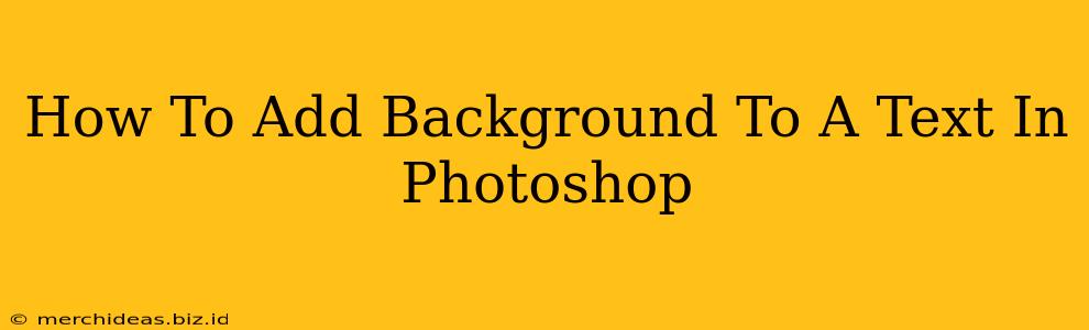 How To Add Background To A Text In Photoshop