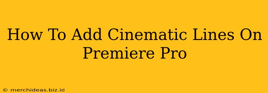 How To Add Cinematic Lines On Premiere Pro