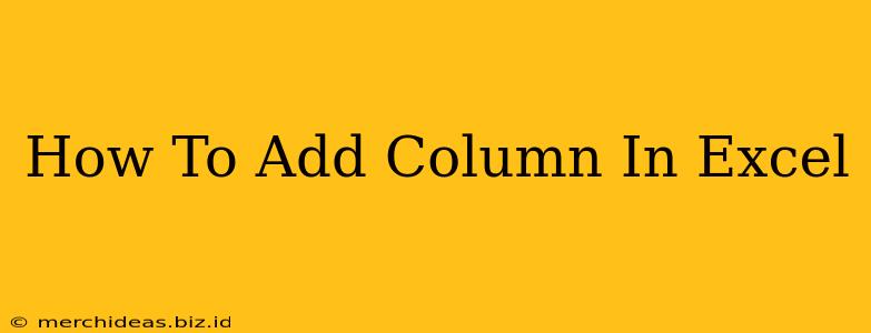 How To Add Column In Excel