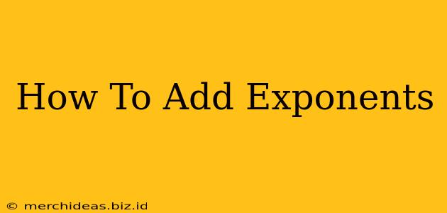 How To Add Exponents