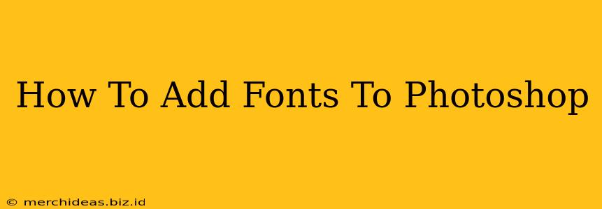 How To Add Fonts To Photoshop