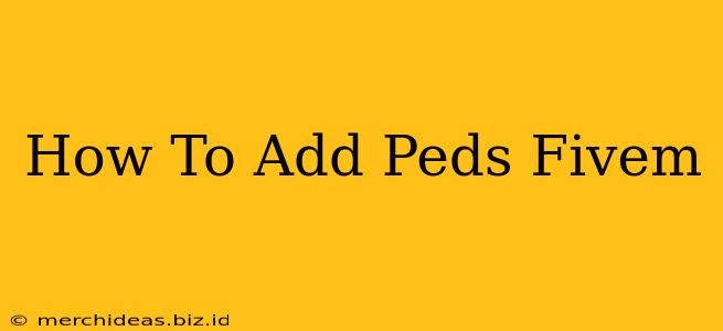 How To Add Peds Fivem