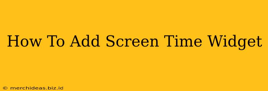 How To Add Screen Time Widget
