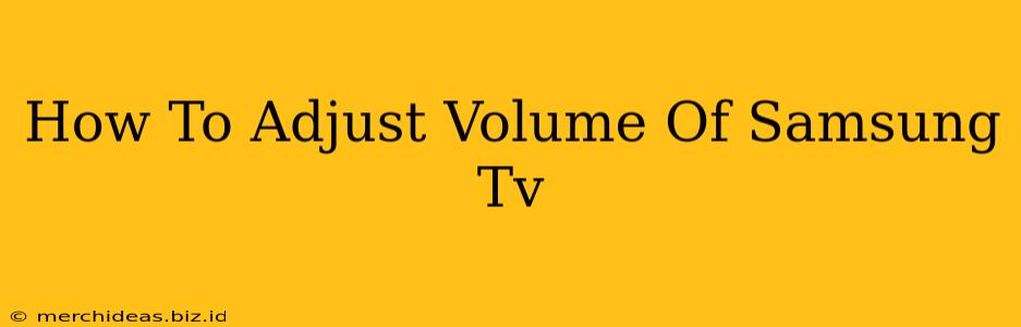How To Adjust Volume Of Samsung Tv