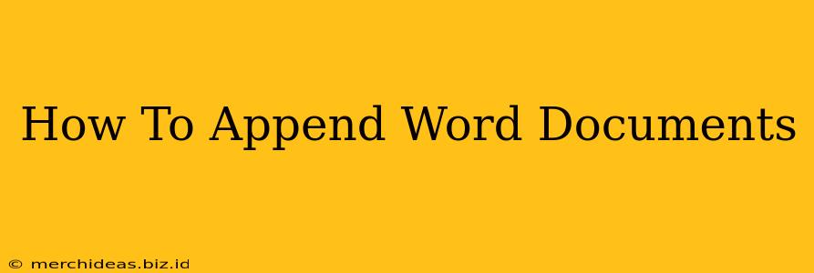 How To Append Word Documents