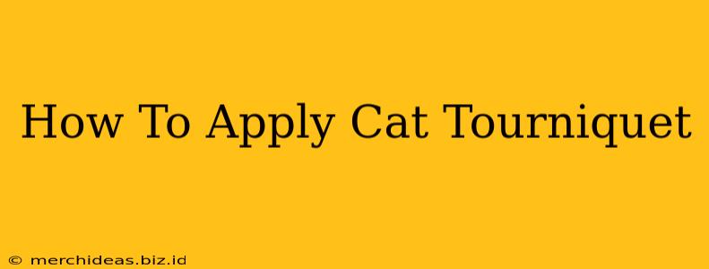 How To Apply Cat Tourniquet