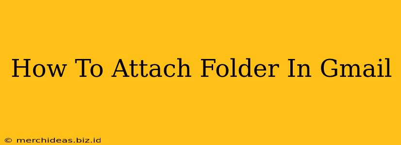 How To Attach Folder In Gmail