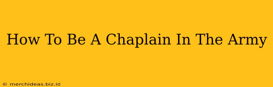 How To Be A Chaplain In The Army