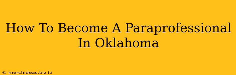 How To Become A Paraprofessional In Oklahoma
