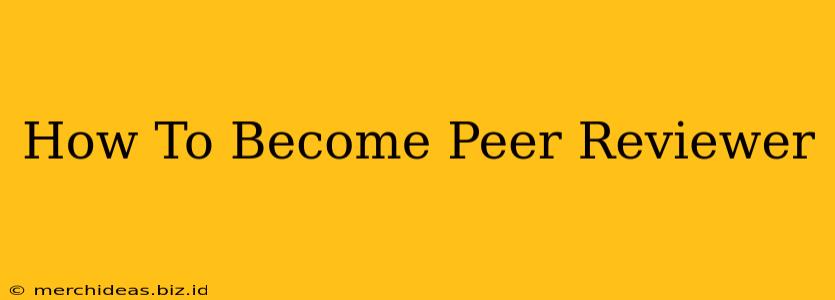 How To Become Peer Reviewer