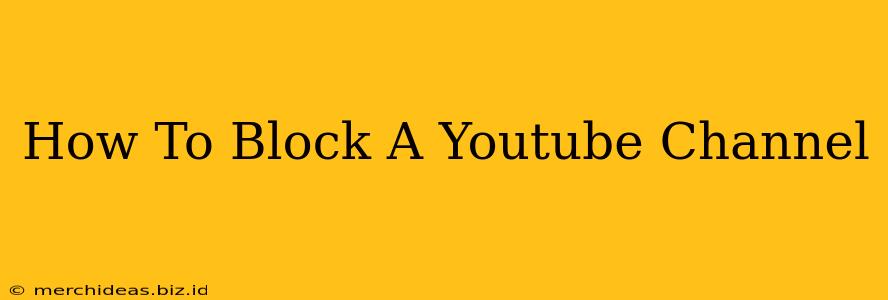 How To Block A Youtube Channel