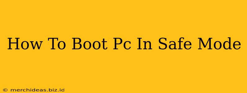 How To Boot Pc In Safe Mode