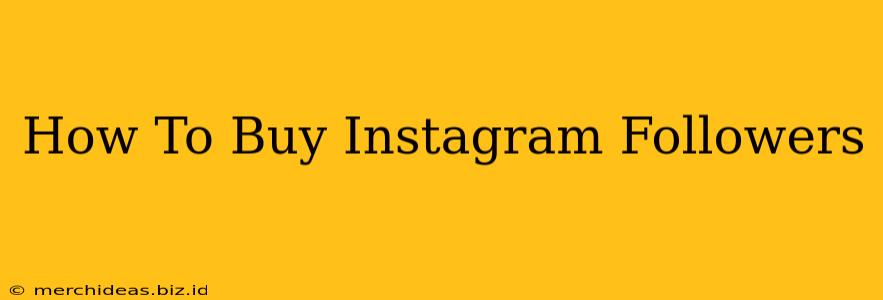 How To Buy Instagram Followers