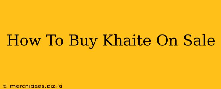 How To Buy Khaite On Sale