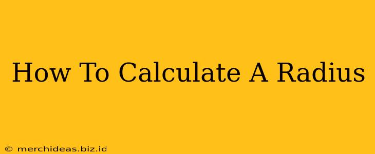 How To Calculate A Radius