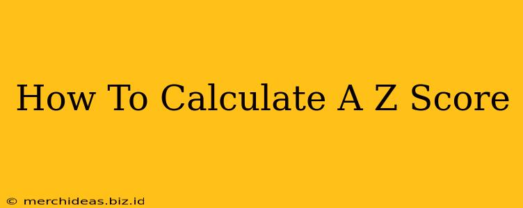 How To Calculate A Z Score