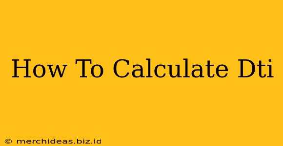 How To Calculate Dti