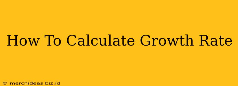 How To Calculate Growth Rate