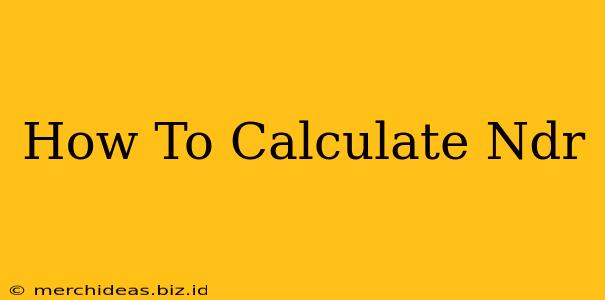 How To Calculate Ndr