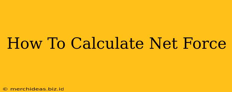 How To Calculate Net Force