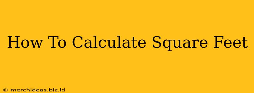 How To Calculate Square Feet