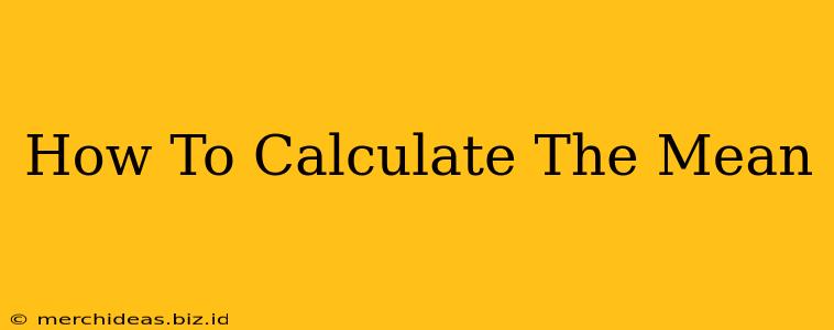 How To Calculate The Mean