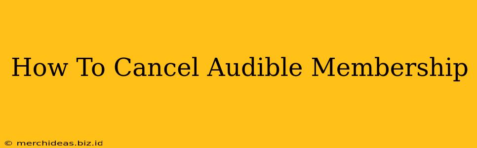 How To Cancel Audible Membership