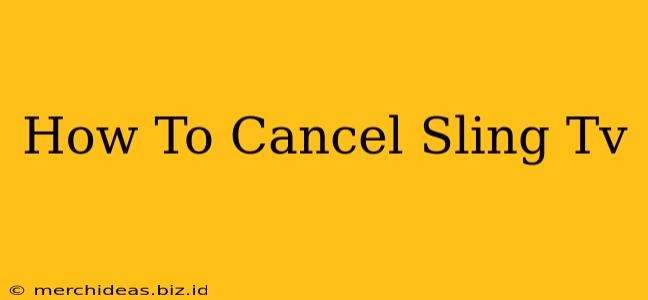 How To Cancel Sling Tv