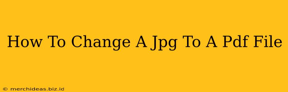 How To Change A Jpg To A Pdf File