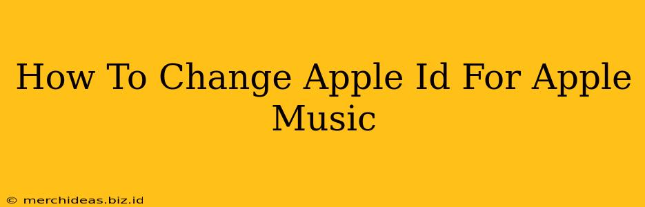 How To Change Apple Id For Apple Music