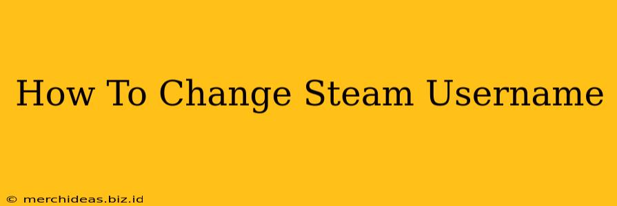 How To Change Steam Username