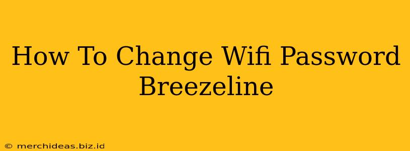 How To Change Wifi Password Breezeline