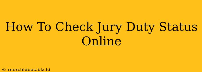 How To Check Jury Duty Status Online