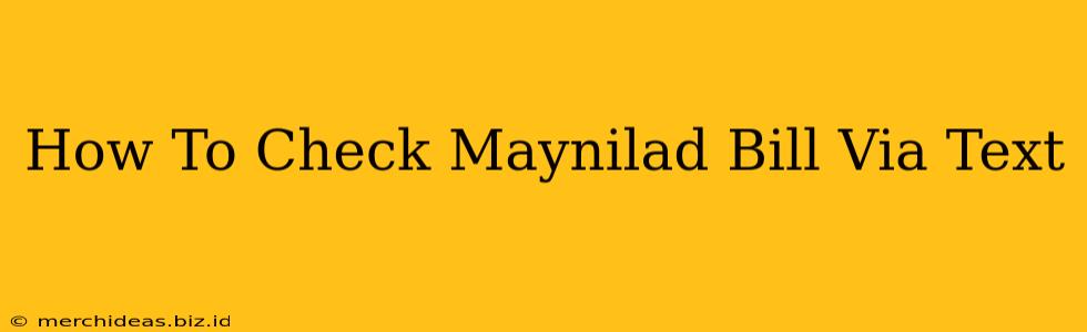 How To Check Maynilad Bill Via Text