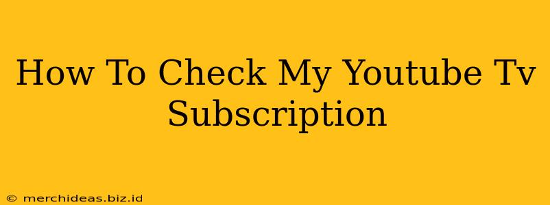 How To Check My Youtube Tv Subscription