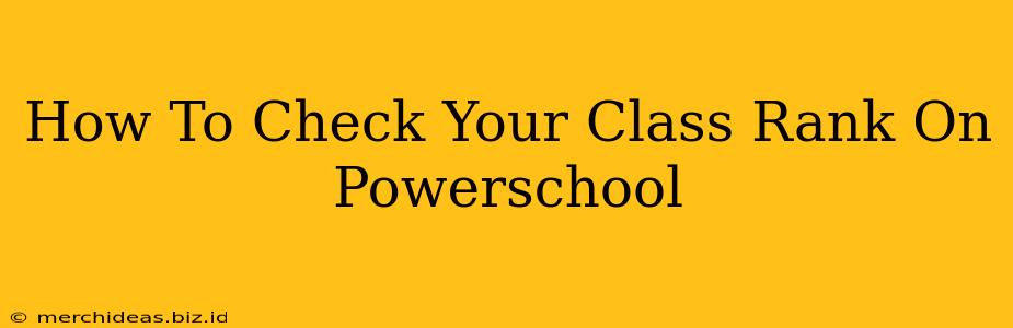 How To Check Your Class Rank On Powerschool