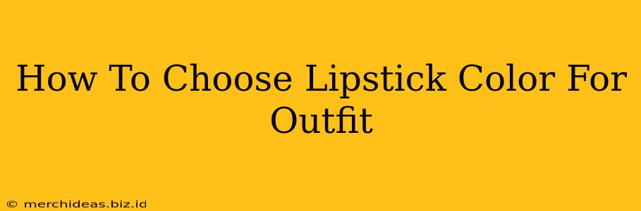 How To Choose Lipstick Color For Outfit