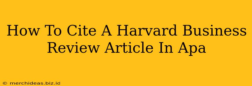 How To Cite A Harvard Business Review Article In Apa