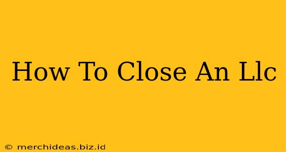 How To Close An Llc