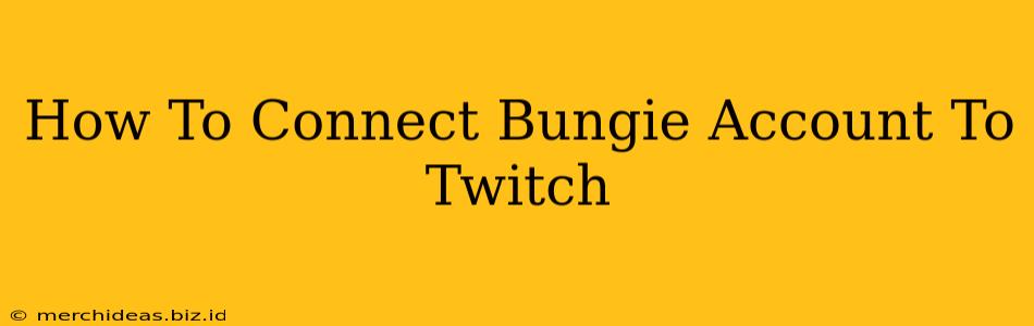 How To Connect Bungie Account To Twitch