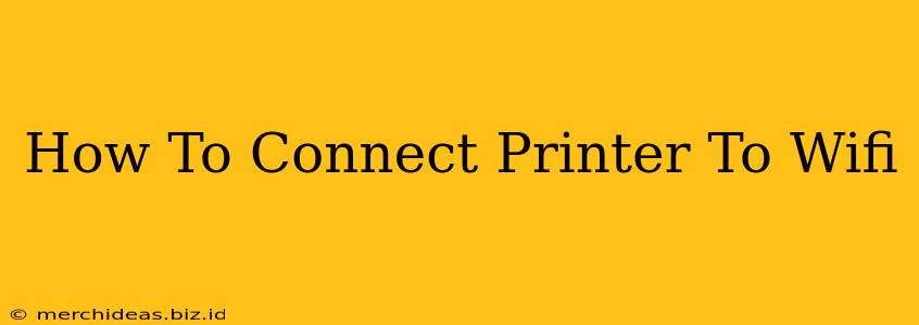 How To Connect Printer To Wifi