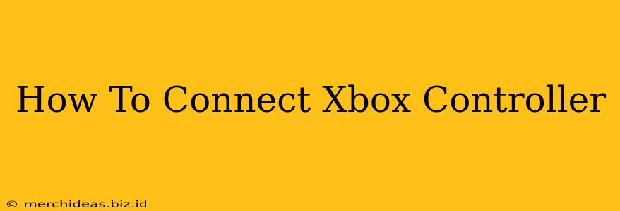 How To Connect Xbox Controller