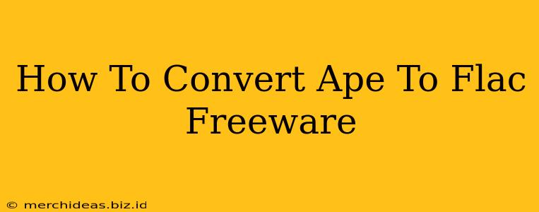 How To Convert Ape To Flac Freeware