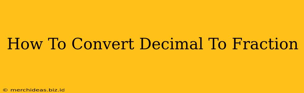 How To Convert Decimal To Fraction