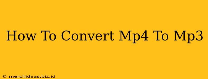 How To Convert Mp4 To Mp3